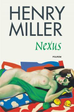 Edituri - Nexus , Henry Miller - Editura Polirom