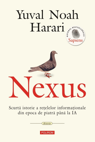 Adulti - Nexus. Scurta Istorie A Retelelor, Yuval Noah Harari - Editura Polirom