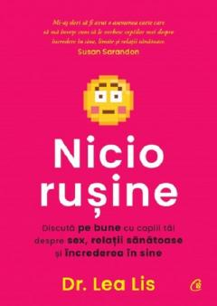 Parenting - Nicio Rusine, Lea Lis - Editura Curtea Veche