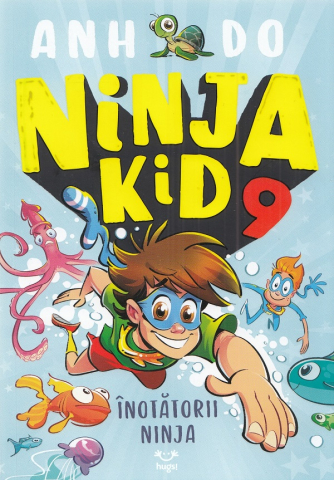 Epica - Ninja Kid 9,  Anh Do - Editura Epica