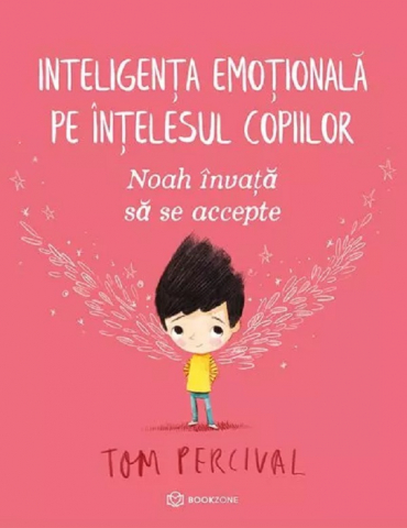 3-5 ani - Noah Învață Să Se Accepte, Tom Percival - Editura Bookzone