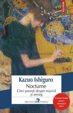 Carti - Nocturne. Cinci Povesti Despre Muzica Si Amurg, Kazuo Ishiguro - Editura Polirom