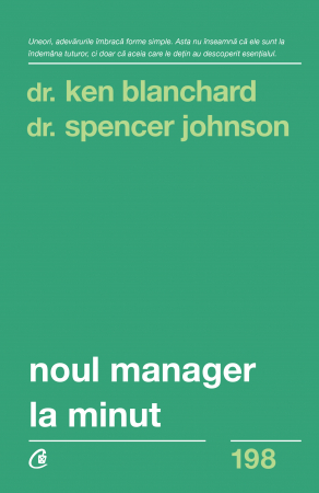 Curtea Veche - Noul Manager La Minut, Dr. Spencer Johnson,Dr. Kenneth Blanchard - Editura Curtea Veche