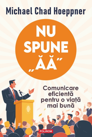 Carti - Nu Spune Aa, Michael Chad Hoeppner - Editura Polirom