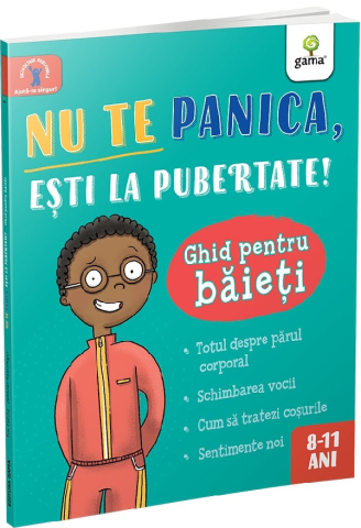 Edituri - Nu Te Panica, Esti La Pubertate: Ghid Pentru Baieti, Tim Collins - Editura Gama