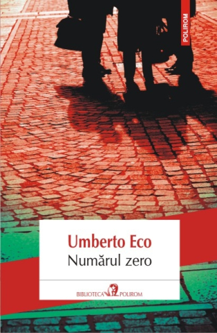 Carti - Numarul Zero, Umberto Eco - Editura Polirom