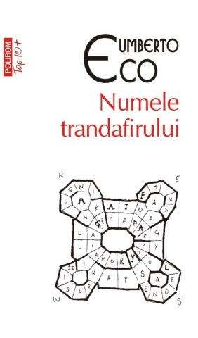 Beletristica - Numele Trandafirului Ed 2021 Top 10, Umberto Eco - Editura Polirom