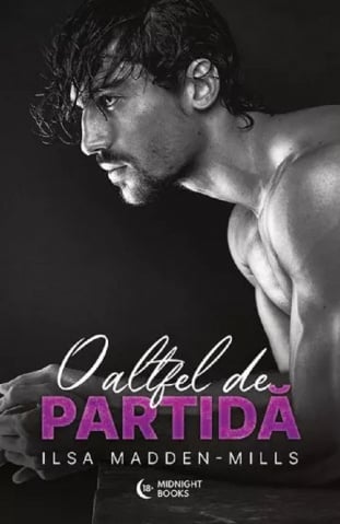 O Altfel De Partidă, Ilsa Madden-Mills - Editura Bookzone