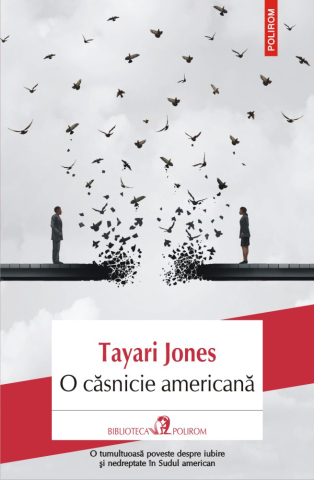 Edituri - O Casnicie Americana, Tayari Jones - Editura Polirom