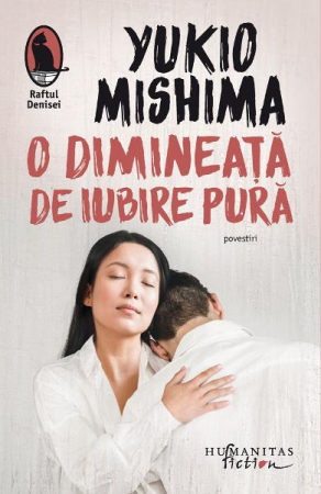 Grupe de varsta - O Dimineata De Iubire Pura, Yukio Mishima  - Editura Humanitas Fiction