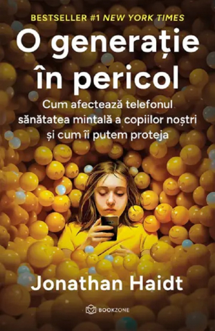 Carti - O Generație În Pericol, Jonathan Haidt - Editura Bookzone