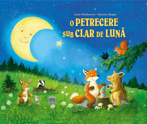 Fictiune - O Petrecere Sub Clar De Luna, Luise Holthausen - Editura DPH