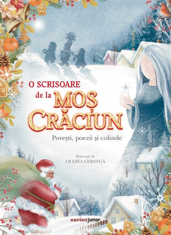 Carti - O Scrisoare De La Moș Crăciun. Povești, Poezii Și Colinde,  - Editura Corint