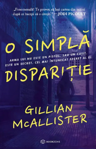 Carti - O Simplă Dispariție, Gillian Mcallister - Editura Bookzone