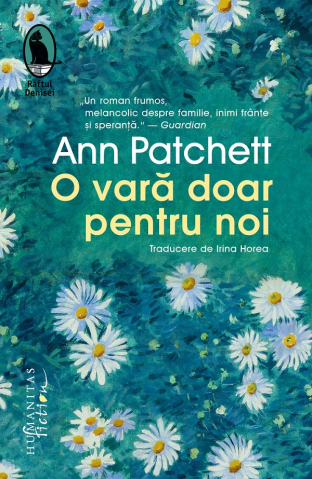 Carti - O Vara Doar Pentru Noi, Ann Patchett - Editura Humanitas Fiction