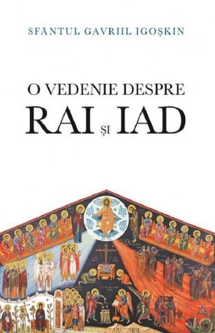 De Suflet - O Vedenie Despre Rai Si Iad, Gavriil Igoskin - Editura De Suflet