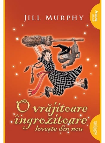 Carti - O Vrajitoare Ingrozitoare Loveste Din Nou (#2), Jill Murphy - Editura Art