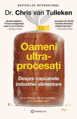 Lifestyle - Oameni Ultraprocesați, Chris Van Tulleken - Editura Bookzone