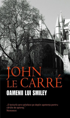 Fictiune mitologica si istorica - Oamenii Lui Smiley, John Le Carre - Editura RAO Books