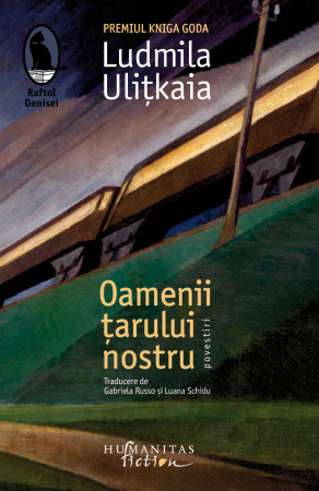 Adulti - Oamenii Țarului Nostru, Ludmila Ulițkaia  - Editura Humanitas Fiction