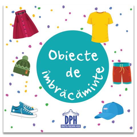3-5 ani - Obiecte De Imbracaminte,  - Editura DPH