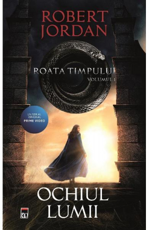 Fantasy - Ochiul Lumii -Roata Timpului 1 Coperta Film, Robert Jordan - Editura RAO Books