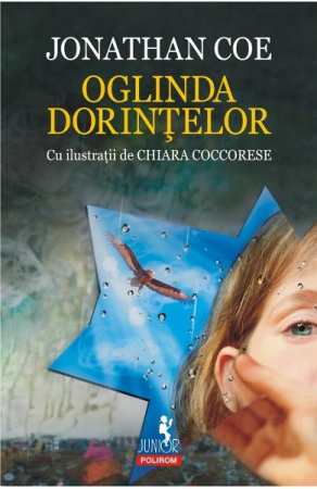 Fictiune - Oglinda Dorintelor, Jonathan Coe - Editura Polirom