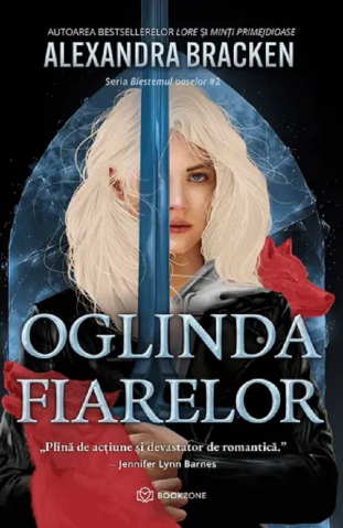 Beletristica - Oglinda Fiarelor. Seria Blestemul Oaselor Vol.2, Alexandra Bracken - Editura Bookzone