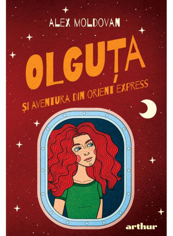 12-14 ani - Olguta Si Aventura Din Orient Express, Alex Moldovan - Editura Art