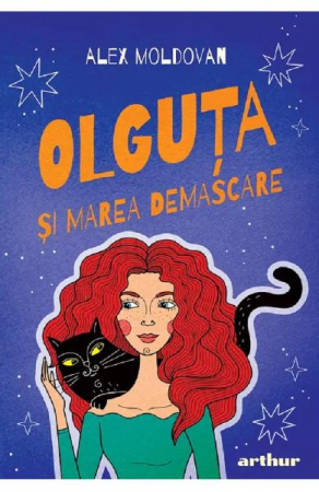 Fictiune pentru copii - Olguta Si Marea Demascare, Alex Moldovan - Editura Art