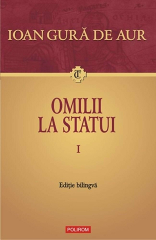 Carti - Omilii La Statui. Volumele I+Ii, Sfantul Ioan Gura De Aur - Editura Polirom