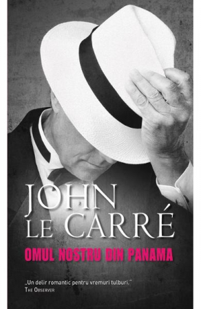 Omul Nostru Din Panama #, John Le Carre - Editura RAO Books