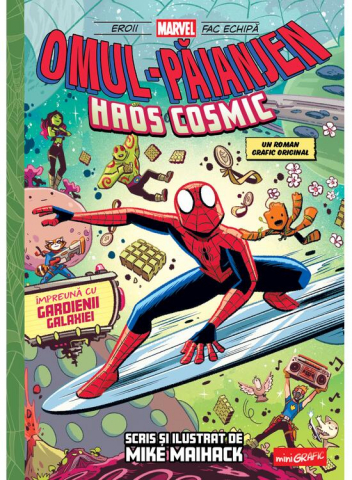 Romane grafice - Omul-Paianjen #3.  Haos Cosmic, Mike Maihack - Editura Art