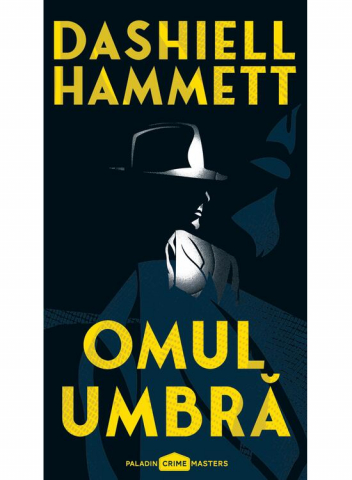 Edituri - Omul Umbra, Dashiell Hammett - Editura Art