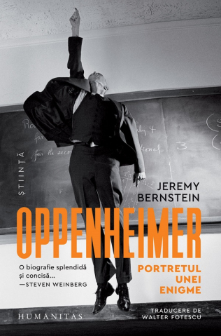 Biografii - Oppenheimer. Portretul Unei Enigme, Jeremy Bernstein - Editura Humanitas