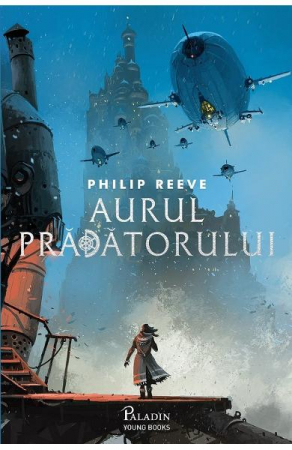 Edituri - Orasele Flamande #2. Aurul Pradatorului, Philip Reeve - Editura Art