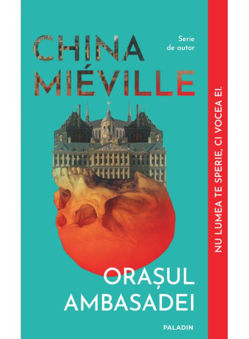 Carti - Orasul Ambasadei, China Miéville - Editura Art