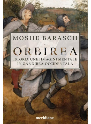 Eseistica - Orbirea, Moshe Barasch - Editura Art