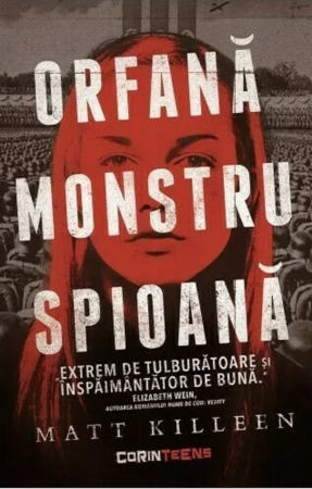 Grupe de varsta - Orfana, Monstru, Spioana, Matt Killeen - Editura Corint