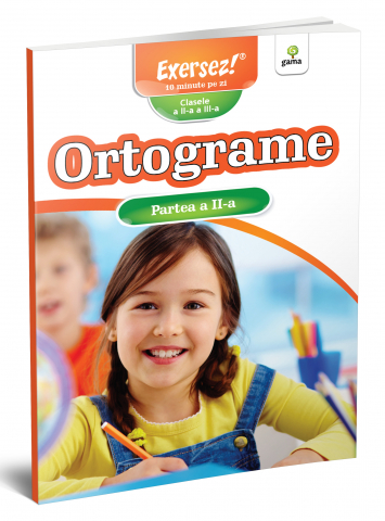 Carti - Ortograme.Partea A Ii-A,  - Editura Gama