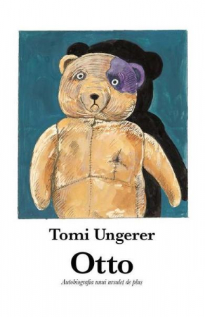 Otto. Autobiografia Unui Ursulet De Plus, Tomi Ungerer - Editura Art