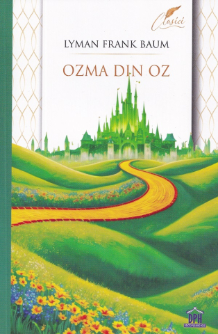 DPH - Ozma Din Oz, Lyman Frank Baum - Editura DPH