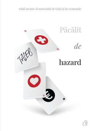 Pacalit De Hazard, Nassim Nicholas Taleb - Editura Curtea Veche