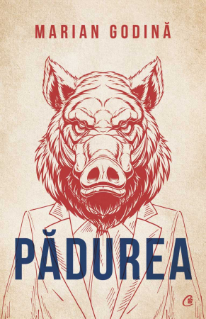 Autori romani - Padurea, Marian Godină - Editura Curtea Veche