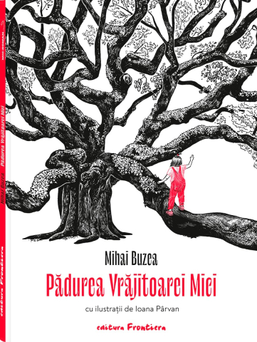Carti - Pădurea Vrăjitoarei Mici, Mihai Buzea, Ioana Pârvan - Editura Frontiera