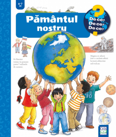 Casa - Pamantul Nostru ( De Ce? 4-7 Ani ), Angela Weinhold - Editura Casa