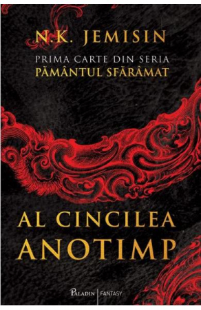 15-18 ani - Pamantul Sfaramat #1. Al Cincilea Anotimp, N.K. Jemisin - Editura Art
