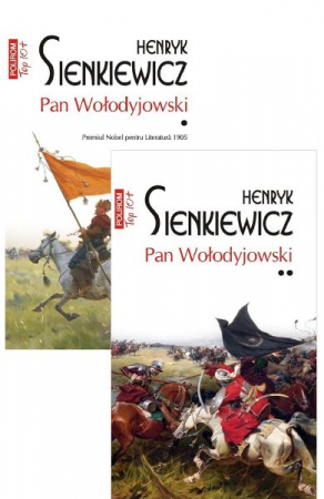 Carti - Pan Wolodyjowski Top 10+ Nr 573-574, Henryk Sienkiewicz - Editura Polirom