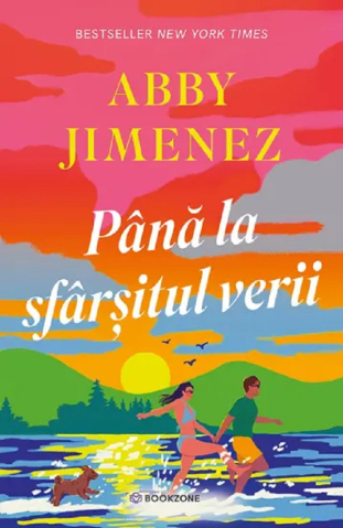 Carti - Până La Sfârșitul Verii, Abby Jimenez - Editura Bookzone
