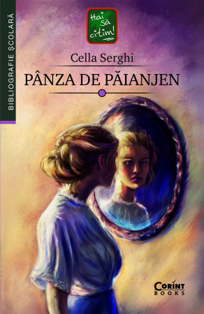 Autori romani - Pânza De Păianjen, Cella Serghi - Editura Corint